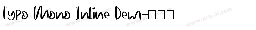 Typo Mono Inline Dem字体转换